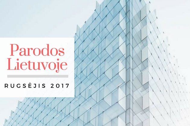 Statybų ir interjero parodos Lietuvoje 2017 m. RUGSĖJIS