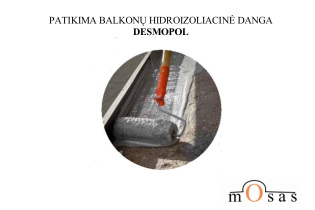 Patikima balkonų hidroizoliacinė danga DESMOPOL