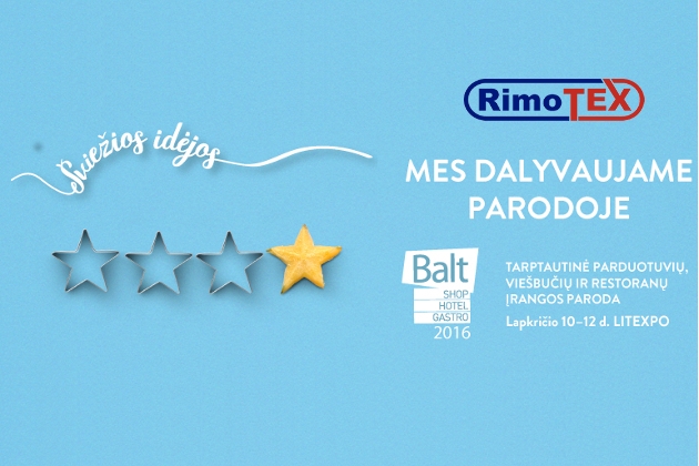 RIMOTEX kviečia apsilankyti parodoje BaltShop.BaltHotel.BaltGastro 2016