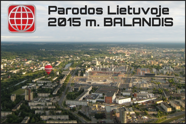Parodos Lietuvoje 2015 m. BALANDIS