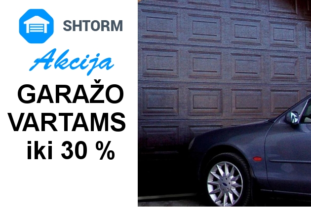 Garažo vartams nuolaidos iki 30 proc. SHTORM - puikus kainos ir kokybės santykis